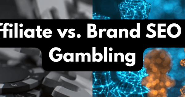 Affiliate vs. Brand SEO in iGaming Affiliate vs. Brand SEO in iGaming: Why Your One-Size-Fits-All Strategy is Costing You Players